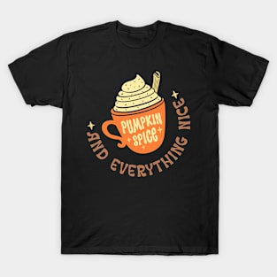 Pumpkin Spice Everything Nice T-Shirt